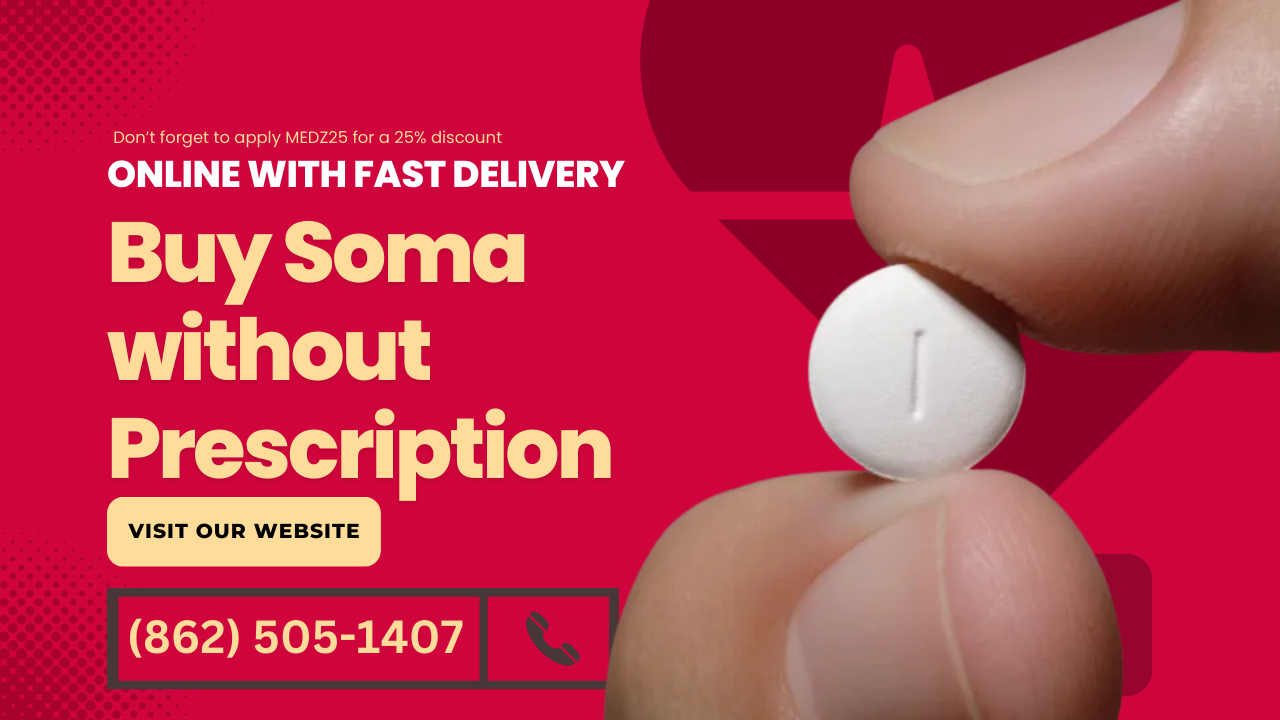 Buy Soma Online (carisoprodol) without Prescription